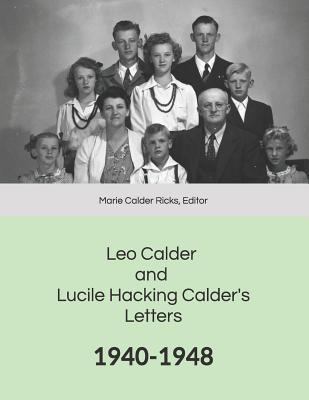 Leo Calder and Lucile Hacking Calder's Letters:... 1727241215 Book Cover