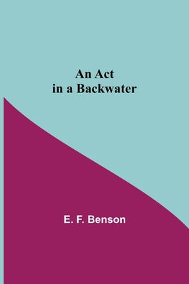 An Act In A Backwater 9354591086 Book Cover