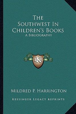 The Southwest In Children's Books: A Bibliography 1163818976 Book Cover