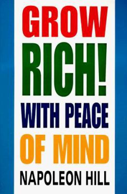 Grow Rich! With Peace of Mind 0449911578 Book Cover