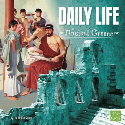 Daily Life in Ancient Greece 1491402725 Book Cover