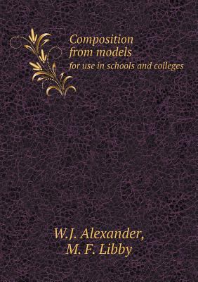 Composition from models for use in schools and ... 5518791860 Book Cover