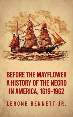 Before the Mayflower: A History of the Negro in... 1639234039 Book Cover
