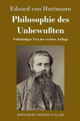 Philosophie des Unbewußten: Vollständiger Text ... [German] 3743716593 Book Cover