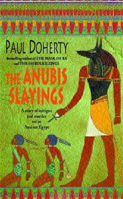The Anubis Slayings (Amerotke Mysteries, Book 3) B003T3VDCE Book Cover