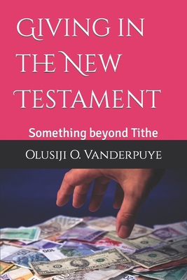 Giving in the New Testament: Something beyond T... B0CK3QDG6H Book Cover