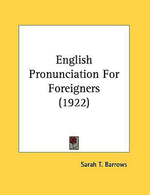 English Pronunciation for Foreigners (1922) 116170115X Book Cover