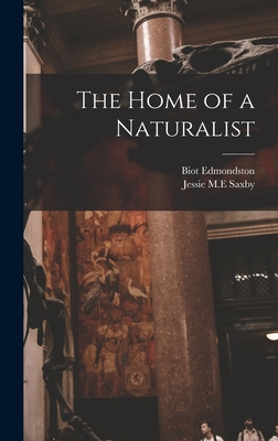 The Home of a Naturalist 1016324618 Book Cover