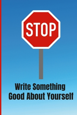 Write Something Good About Yourself 1794792821 Book Cover