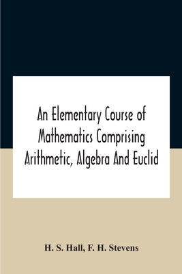 An Elementary Course Of Mathematics Comprising ... 9354187994 Book Cover