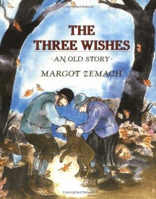 The Three Wishes: An Old Story 0374477280 Book Cover