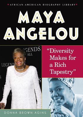 Maya Angelou: Diversity Makes for a Rich Tapestry 0766024695 Book Cover