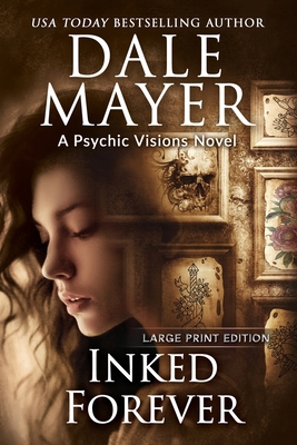 Inked Forever: A Psychic Visions Novel [Large Print] 1778864384 Book Cover
