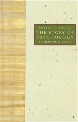 The Story of Psychology: A Thematic History 0534196683 Book Cover
