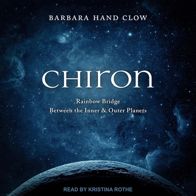 Chiron: Rainbow Bridge Between the Inner & Oute... B0BSKHBRV5 Book Cover
