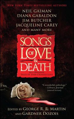 Songs of Love and Death: All-Original Tales of ... 1501123726 Book Cover