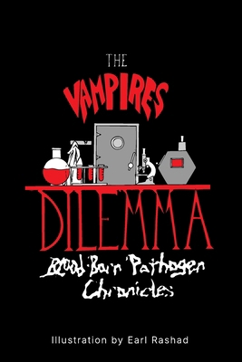 The Vampire's Dilemma: Blood-Born Pathogen Chro... B0GYBHJS3K Book Cover