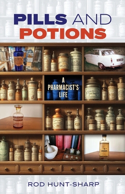 Pills and Potions: A Pharmacist's Life 192295876X Book Cover