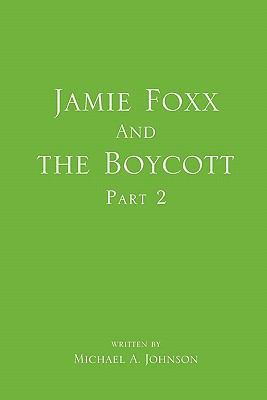Jamie Foxx and the Boycott Part 2 145689093X Book Cover