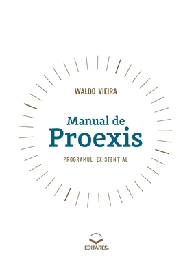 Manual de Proexis - Programul Existential [Italian] B0BC2BP6JN Book Cover
