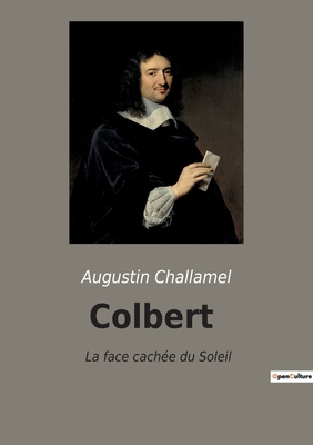 Colbert: La face cachée du Soleil [French] 2382742593 Book Cover