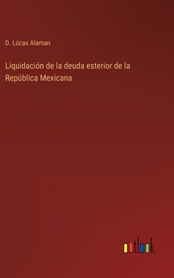 Liquidación de la deuda esterior de la Repúblic... [Spanish] 3368105612 Book Cover