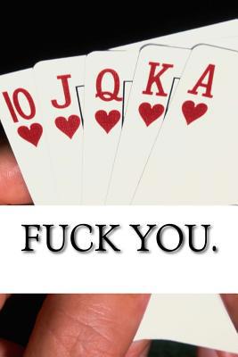 Fuck You. 1542938651 Book Cover