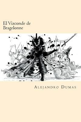 El Vizconde de Bragelonne (Spanish Edition) [Spanish] 1539887057 Book Cover