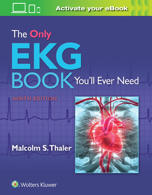 The Only EKG Book You'll Ever Need 1496377230 Book Cover