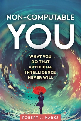 Non-Computable You: What You Do That Artificial... 163712015X Book Cover