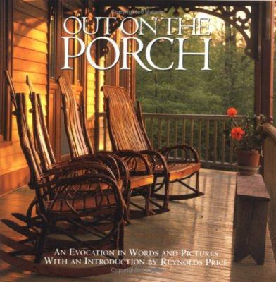 Out on the Porch: An Evocation in Words and Pic... 0945575939 Book Cover
