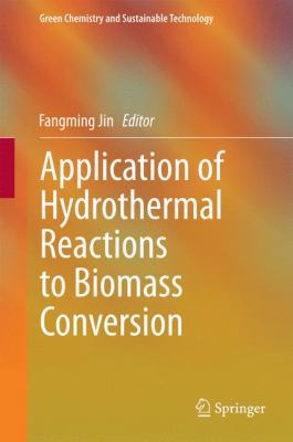 Application of Hydrothermal Reactions to Biomas... 3642544576 Book Cover