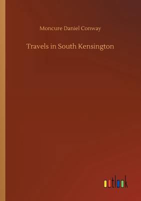 Travels in South Kensington 3734039401 Book Cover