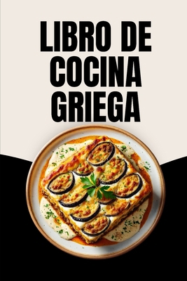 Libro de Cocina Griega [Spanish] B0DC5BG99D Book Cover