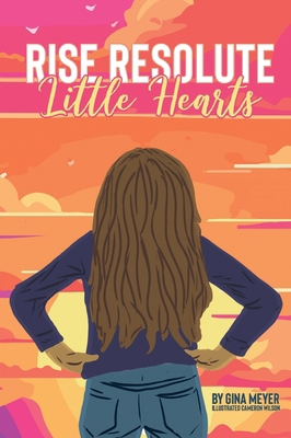 Rise Resolute, Little Hearts 1954486375 Book Cover
