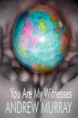 You Are My Witnesses: The Key to the Missionary... 1847780253 Book Cover