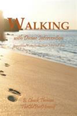 Walking with Divine Intervention 1941247229 Book Cover