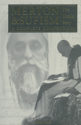 Merton & Sufism: The Untold Story: A Complete C... 1887752072 Book Cover