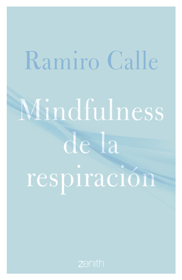 Mindfulness de la Respiración / Mindfulness of ... [Spanish] 6075696431 Book Cover