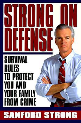 Strong on Defense: Survival Rules to Protect yo... 0671522930 Book Cover