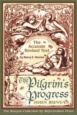 The Pilgrim's Progress: Accurate Revised Text E... 0967084024 Book Cover