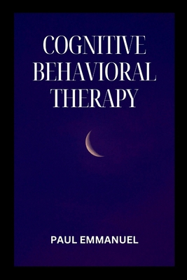 Cognitive Behavioral Therapy 2576491359 Book Cover