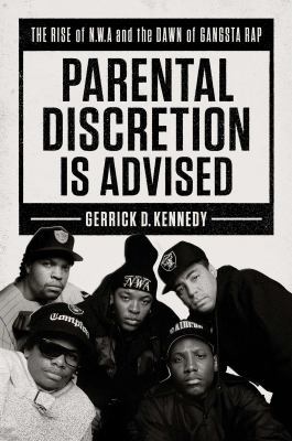Parental Discretion Is Advised: The Rise of N.W... 1501134914 Book Cover
