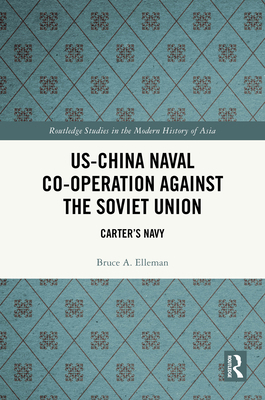 US-China Naval Co-operation Against the Soviet ... 1032822066 Book Cover