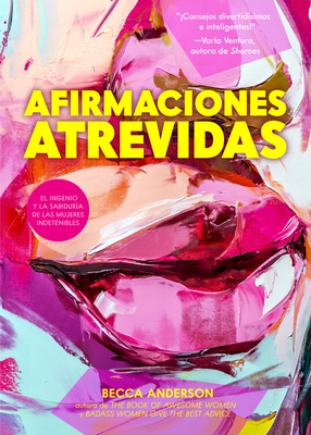 Afirmaciones Atrevidas: El Ingenio Y La Sabidur... [Spanish] 1642509108 Book Cover
