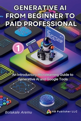 Generative AI From Beginner to Paid Professiona... B0DJHF2MFG Book Cover