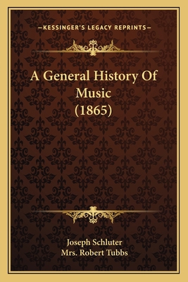 A General History Of Music (1865) 1164527436 Book Cover
