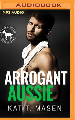 Arrogant Aussie: A Hero Club Novel 1713555603 Book Cover