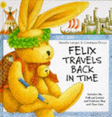 Felix Travels Back in Time 0789201208 Book Cover