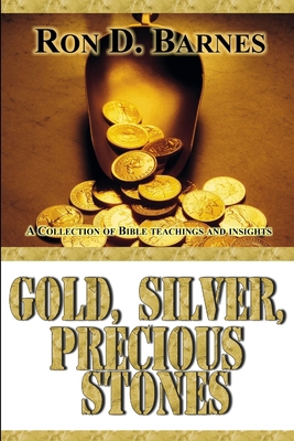 Gold, Silver, Precious Stones 1105266265 Book Cover